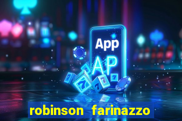 robinson farinazzo casal patente